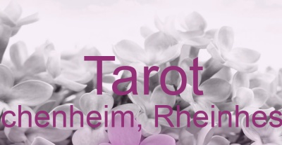 Tarot Wachenheim, Rheinhessen | Top-Experten für Kartenlegen, Wahrsagen, Hellsehen, Zukunftsdeutung.